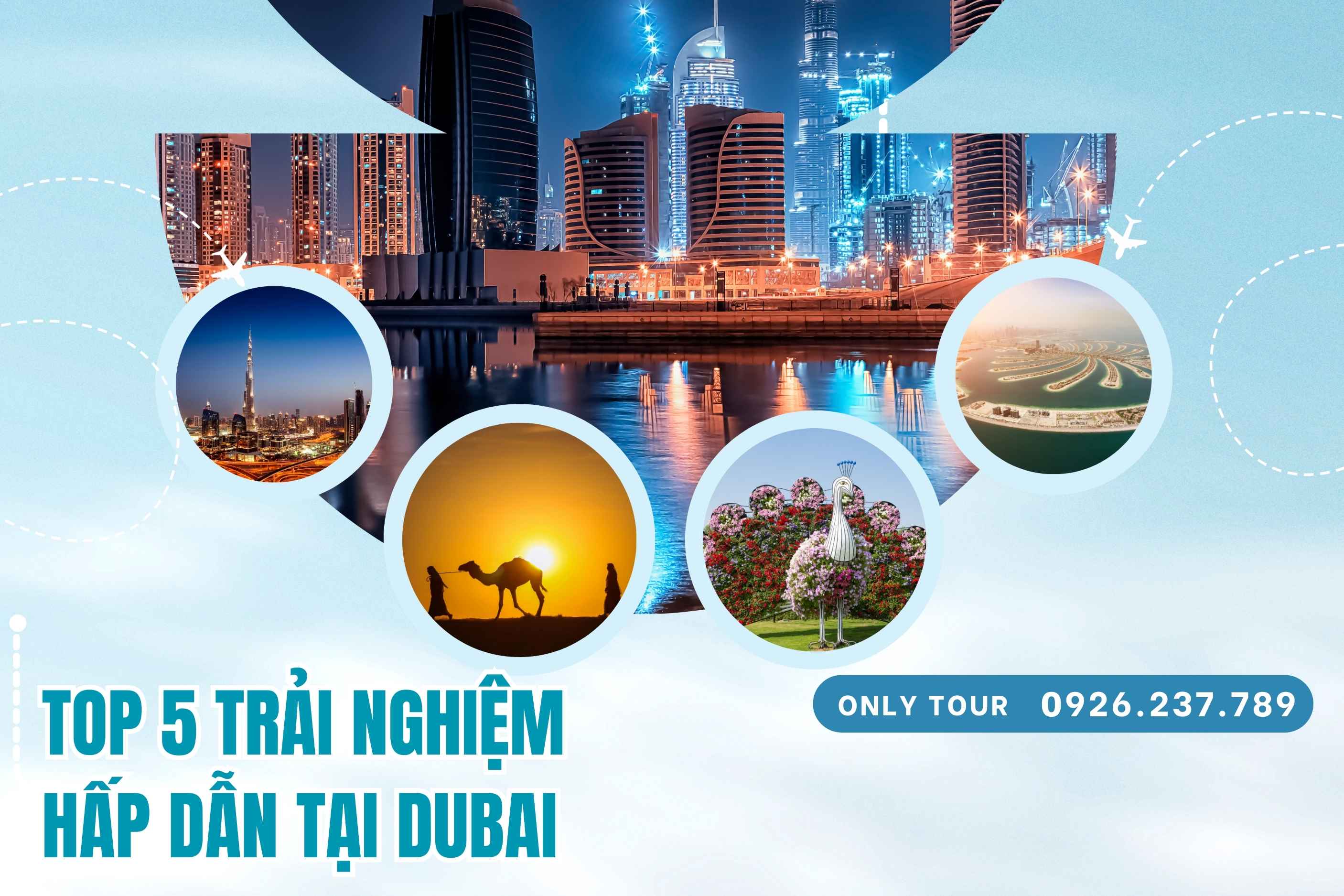 Top 5 trải nghiệm không thể bỏ qua ở Dubai